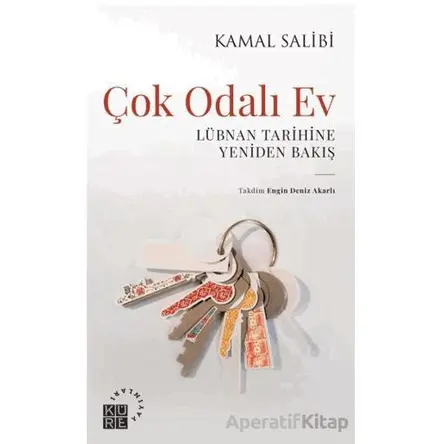 Çok Odalı Ev Lübnan Tarihine Yeniden Bakış - Kamal Salibi - Küre Yayınları