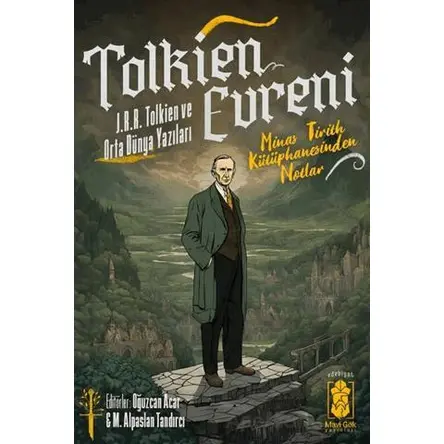 Tolkien Evreni – J.R.R Tolkien ve Orta Dünya Yazıları - Oğuzcan Acar - Mavi Gök Yayınları