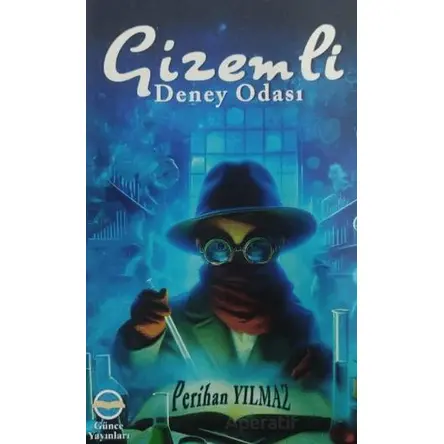 Gizemli Deney Odası - Perihan Yılmaz - Günce Yayınları