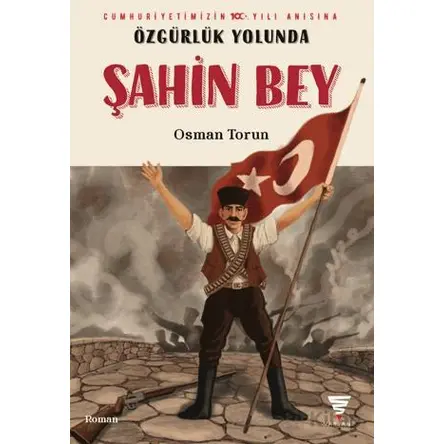 Özgürlük Yolunda Şahin Bey - Osman Torun - Varyant Yayıncılık