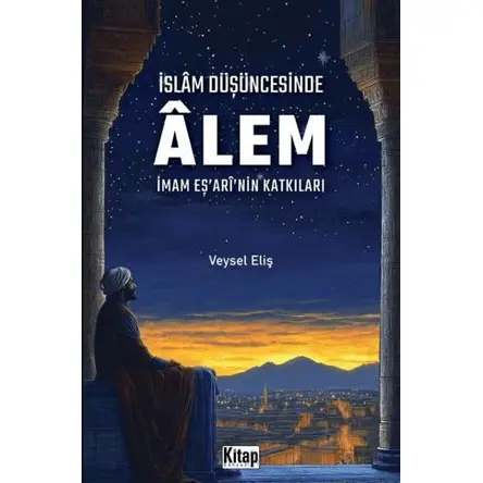 İslam Düşüncesinde Alem - Veysel Eliş - Kitap Dünyası Yayınları