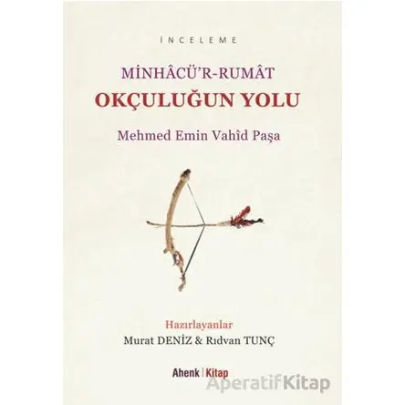 Okçuluğun Yolu - Mehmed Emin Vahid Paşa - Ahenk Kitap