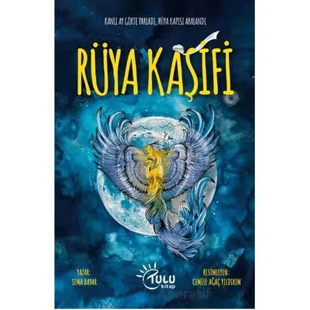 Rüya Kaşifi - Sema Bayar - Tulu Kitap