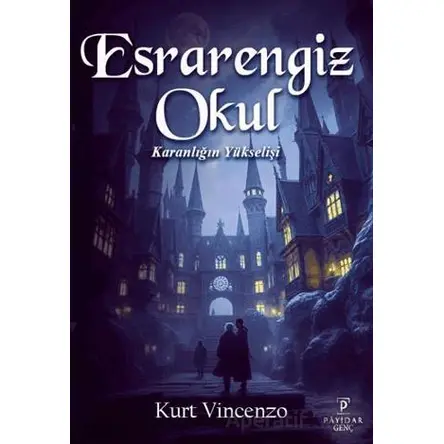 Esrarengiz Okul: Karanlığın Yükselişi - Kurt Vincenzo - Payidar Genç