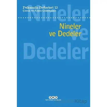 Psikanaliz Defterleri 13: Çocuk ve Ergen Çalışmaları - Nineler ve Dedeler