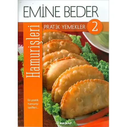 Pratik Yemekler 2 - Hamur İşleri - Emine Beder - İnkılap Kitabevi