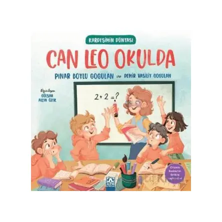 Kardeşimin Dünyası- Can Leo Okulda - Pınar Boylu Gogulan - Altın Kitaplar