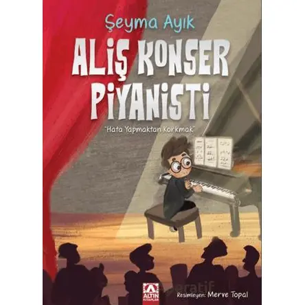 Aliş Konser Piyanisti - Şeyma Ayık - Altın Kitaplar