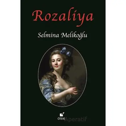 Rozaliya - Selmina Melikoğlu - Öteki Yayınevi