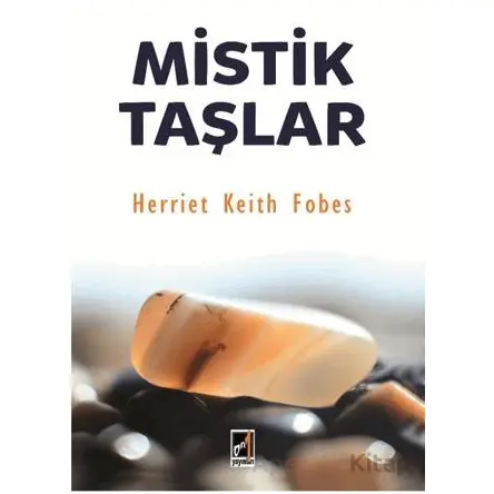 Mistik Taşlar - Herriet Keith Fobes - Onbir Yayınları