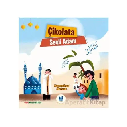 Çikolata Sesli Adam - Ummahan Öztürk - Mgv Yayınları