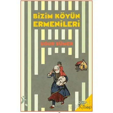 Bizim Köyün Ermenileri - Uğur Sümer - h2o Kitap