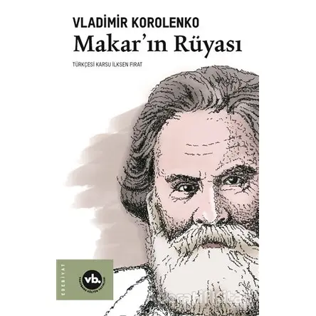 Makar’ın Rüyası - Vladimir Korolenko - Vakıfbank Kültür Yayınları
