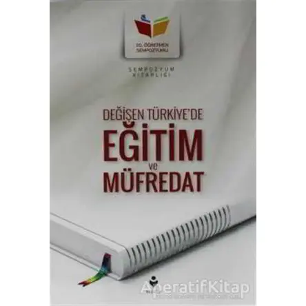 Değişen Türkiyede Eğitim ve Müfredat - Kolektif - Tire Kitap