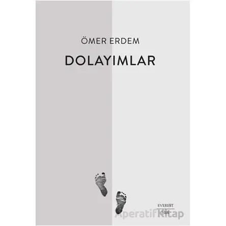 Dolayımlar - Ömer Erdem - Everest Yayınları