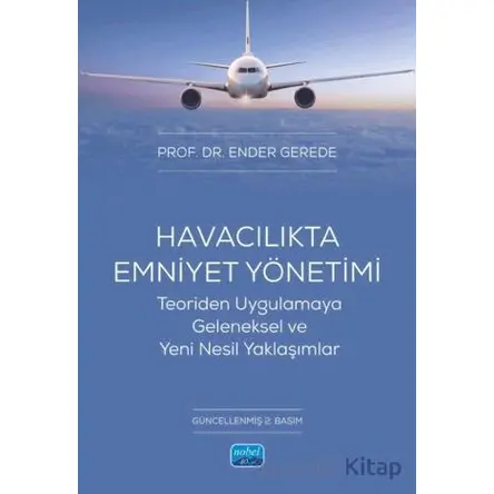 Havacılıkta Emniyet Yönetimi - Ender Gerede - Nobel Akademik Yayıncılık
