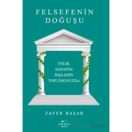 Felsefenin Doğuşu - Zafer Başar - Sokak Kitapları Yayınları