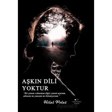 Aşkın Dili Yoktur - Hilal Polat - Sokak Kitapları Yayınları