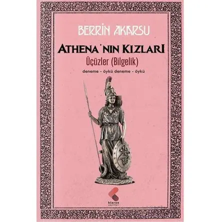 Athenanın Kızları - Berrin Akarsu - Klaros Yayınları