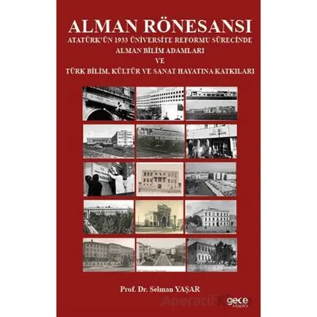 Alman Rönesansı Atatürk’ün 1933 Üniversite Reformu Sürecinde Alman Bilim Adamları ve Türk Bilim, Kül