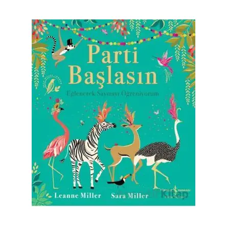 Parti Başlasın - Leanne Miller - İş Bankası Kültür Yayınları