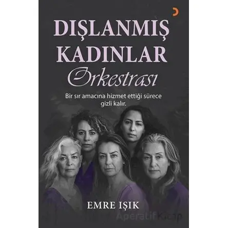 Dışlanmış Kadınlar Orkestrası - Emre Işık - Cinius Yayınları