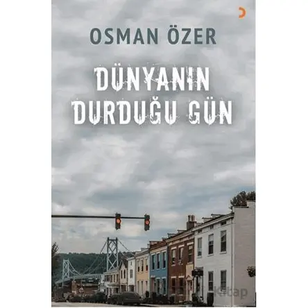Dünyanın Durduğu Gün - Osman Özer - Cinius Yayınları