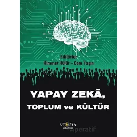 Yapay Zeka, Toplum ve Kültür - Kolektif - Ütopya Yayınevi