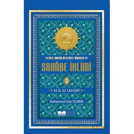En Güzel Örneğin En Güzel Örnekleri Sahabe İklimi 2. Cilt - Muhammed Emin Yıldırım - Siyer Yayınları