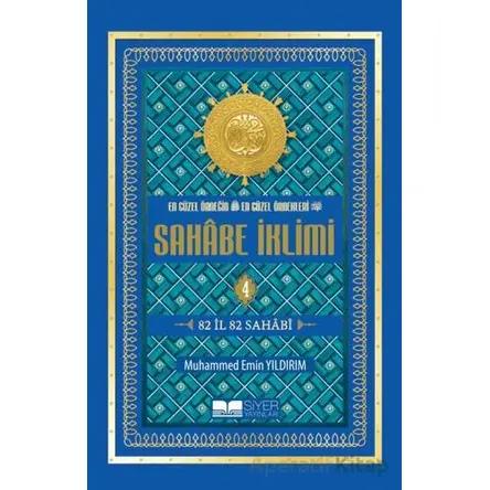 En Güzel Örneğin En Güzel Örnekleri Sahabe İklimi 4. Cilt - Muhammed Emin Yıldırım - Siyer Yayınları