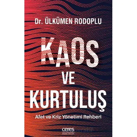 Kaos ve Kurtuluş - Ülkümen Rodoplu - Ceres Yayınları
