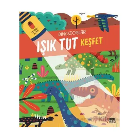 Işık Tut Keşfet Dinozorlar - Anonim - Masalperest