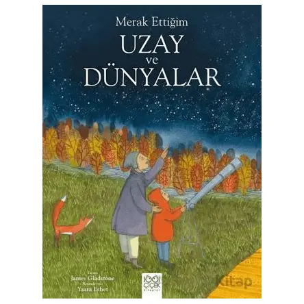 Merak Ettiğim Uzay ve Dünyalar - James Gladstone - 1001 Çiçek Kitaplar