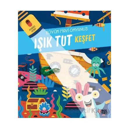 Işık Tut Keşfet Büyük Mavi Okyanus - Anonim - Masalperest