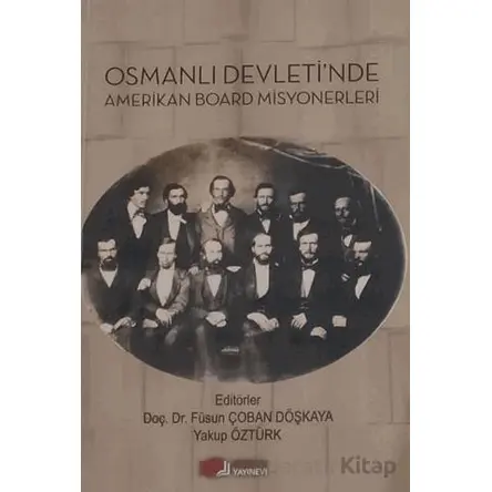 Osmanlı Devleti’nde Amerikan Board Misyonerleri - Kolektif - Berikan Yayınevi