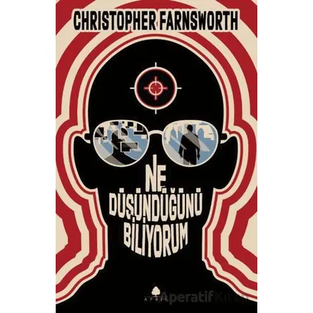 Ne Düşündüğünü Biliyorum - Christopher Farnsworth - April Yayıncılık