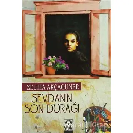 Sevdanın Son Durağı - Zeliha Akçagüner - Altın Kitaplar