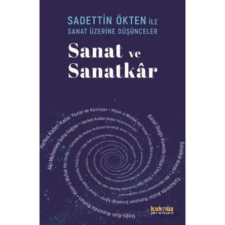 Saadettin Ökten ile Sanat Üzerine Düşünceler: Sanat ve Sanatkar - Sadettin Ökten - Kaknüs Yayınları