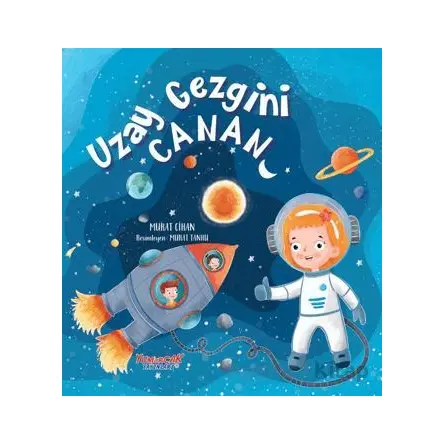 Uzay Gezgini Canan - Murat Cihan - Yumurcak Yayınları