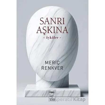 Sanrı Aşkına - Meriç Renkver - Telos Yayıncılık