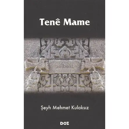 Tene Mame - Şeyh Mehmed Kulaksız - Doz Basım Yayın