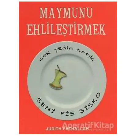 Maymunu Ehlileştirmek - Judith Fathallah - Tudem Yayınları