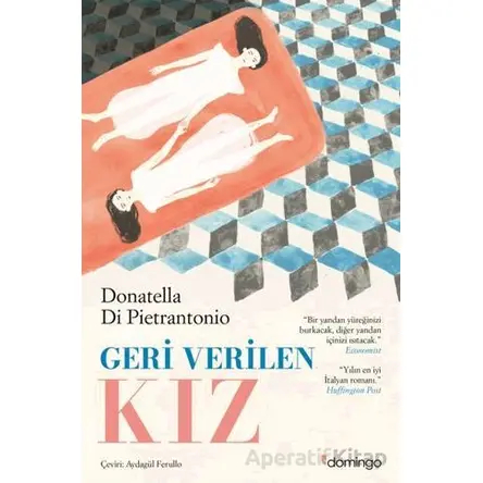Geri Verilen Kız - Donatella Di Pietrantonio - Domingo Yayınevi