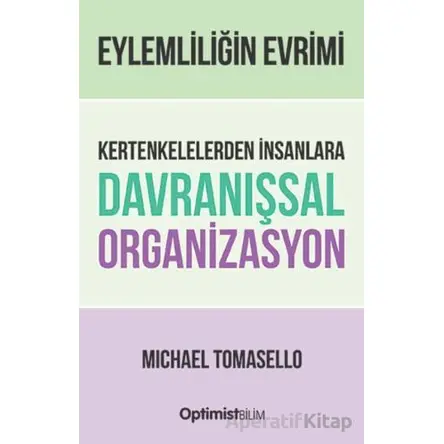 Eylemliliğin Evrimi Kertenkelelerden İnsanlara Davranışsal Organizasyon