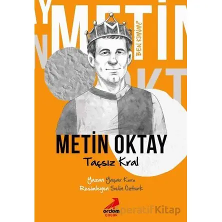 Taçsız Kral Metin Oktay - Ben Kimim? - Yaşar Kuru - Erdem Çocuk
