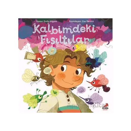 Kalbimdeki Fısıltılar - Emily Kilgore - Erdem Çocuk