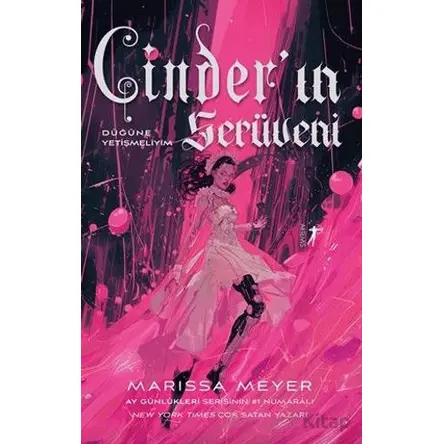 Cinder’ın Serüveni - Düğüne Yetişmeliyim - Marissa Meyer - Artemis Yayınları