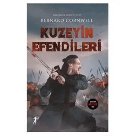 Son Krallık Serisi 3. Kitap - Kuzeyin Efendileri - Bernard Cornwell - Artemis Yayınları