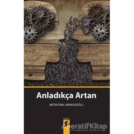 Anladıkça Artan - Metin Önal Mengüşoğlu - Okur Kitaplığı
