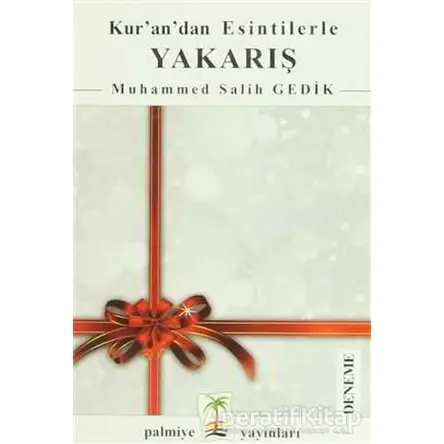 Kurandan Esintilerle Yakarış - Muhammed Salih Gedik - Palmiye Kitapları